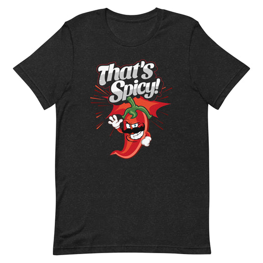 That's Spicy Unisex t-shirt